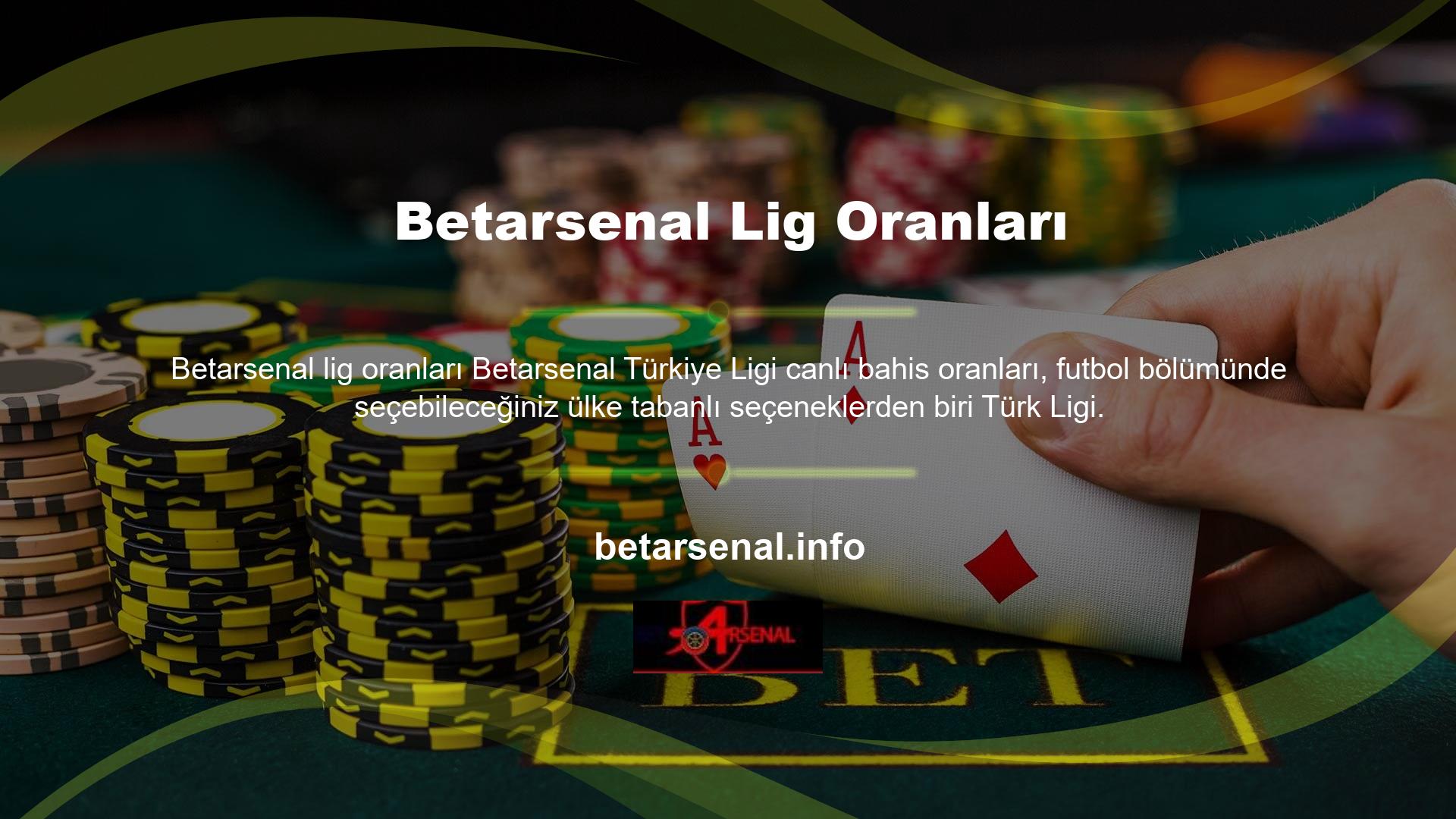 Betarsenal Türkiye Ligi bahisleri canlı hale getirmekte çok iyiydi